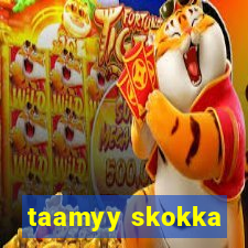 taamyy skokka